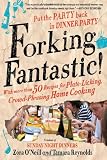 Forking Fantastic!: Put the Party Back in Dinner Party