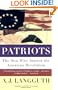 Patriots: The Men Who Started the American Revolution
