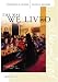 The Way We Lived: Volume 1: 1492 - 1877