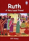 Ruth : a very loyal friend