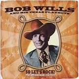 So Let`s Rock! - The Hits & More 1936 - 1957