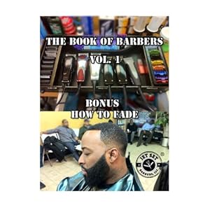 The Book Of Barbers Vol. 1 With How To Fade