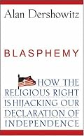 Blasphemy: How the Religious Right is Hijacking the Declaration of Independence
