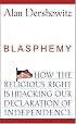 Blasphemy: How the Religious Right is Hijacking the Declaration of Independence