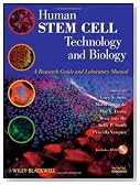 Human Stem Cell Technology and Biology: A Research Guide and Laboratory Manual