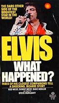 Elvis: What Happened?