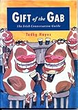 Gift of the gab : the Irish conversation guide