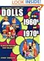 Collector's Guide to Dolls of the 1960s and 1970s: Identification & Values