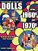 Collector's Guide to Dolls of the 1960s and 1970s: Identification & Values