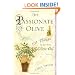 The Passionate Olive: 101 Things to Do with Olive Oil