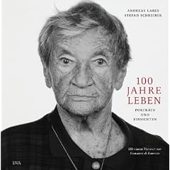 100 Jahre Leben: Portr�ts und Einsichten - Mit einem Vorwort von Giovanni di Lorenzo