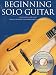 Arnie Berle/Mark Galbo: Beginning Solo Guitar (Book & CD)