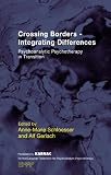 Crossing borders-integrating differences : psychoanalytic psychotherapy in transition