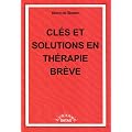 Cl�s et solutions en th�rapie br�ve