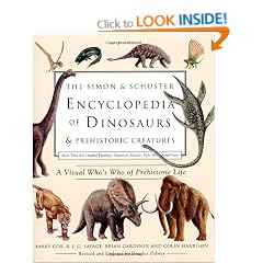The Simon and Schuster Encyclopedia of Dinosaurs & Prehistoric Creatures: A Visual Who's Who of Prehistoric Life