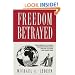 Freedom Betrayed: How America led a Global Democratic Revolution, Won the Cold War and Walked Away
