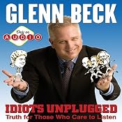 Idiots Unplugged | [Glenn Beck]