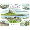 A Coastal Voyage in Watercolour: The Borders to the Humber