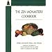 The Zen Monastery Cookbook: Stories and Recipes from a Zen Kitchen