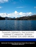 Famous Jeremy's, Including Jeremy Clarkson, Jeremy Piven, Jeremy Lin and More