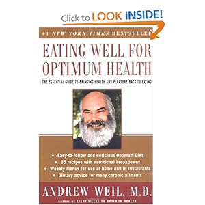 Eating Well for Optimum Health: The Essential Guide to Bringing Health and Pleasure Back to Eating