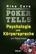 Poker Tells: Psychologie und K�rpersprache am Pokertisch