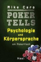 Poker Tells: Psychologie und Körpersprache am Pokertisch