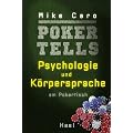 Poker Tells: Psychologie und K�rpersprache am Pokertisch