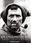 Tom Crean - An Unsung Hero: Antarctic...