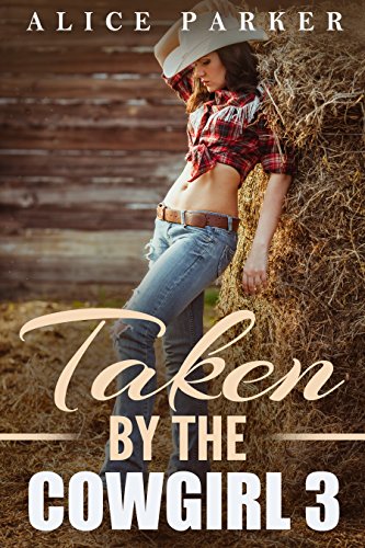 Taken By The Cowgirl: 3