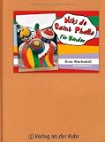 Niki de Saint Phalle f�r Kinder. Eine Werkstatt
