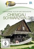 BR - Fernweh: Chiemgau & Schwarzwald