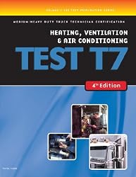 ASE Test Preparation Medium/Heavy Duty Truck Series Test T7: Heating, Ventilation, and Air Conditioning (ASE Test Prep for Medium/Heavy Duty Truck: Heating Vent Air Test T7)