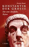 Produkt-Bild: Konstantin der Grosse: Der erste christliche Kaiser