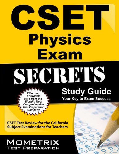 CSET Physics Exam Secrets Study Guide: CSET Test Review for the California Subject Examinations for Teachers
