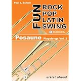 Rock Pop Latin Swing Fun: Posaune Playalongs Vol. 2von "Paul Ludwig Sch�tt"