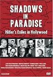 Shadows in Paradise - Hitler's Exiles in Hollywood