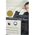 The Man Who Shocked The World (The Life and Legacy of Stanley Milgram) (Reprint) (Paperback)