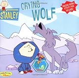 Stanley: Crying Wolf - Book #8 (Playhouse Disney)