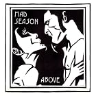 Above by  Mad Season 