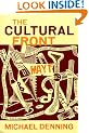 The Cultural Front: The Laboring of American Culture in the Twentieth Century (The Haymarket Series)