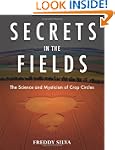 Secrets in the Fields: The Science an...