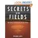 Secrets in the Fields: The Science and Mysticism of Crop Circles