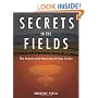 Secrets in the Fields: The Science and Mysticism of Crop Circles