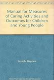 Manual for measures of caring activities and outcomes for children and young people