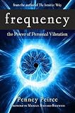 Frequency: The Power of Personal Vibration   [FREQUENCY] [Hardcover]