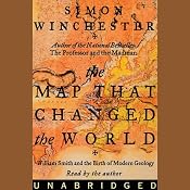 The Map That Changed the World: William Smith and the Birth of Modern Geology | [Simon Winchester]