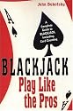 Blackjack: Play Like The Pros