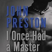 I Once Had a Master | [John Preston]