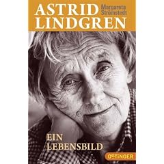 Astrid Lindgren - Ein Lebensbild